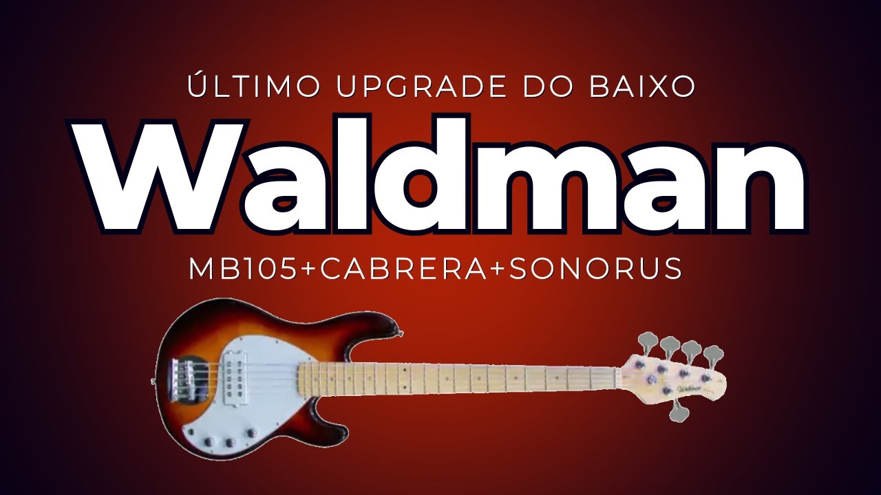 Review Baixo Waldman com Circuito Sonorus + Captador Cabrera Big Tone (parte 4)