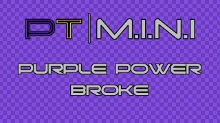 [PT | M.I.N.I] Purple Power Broke