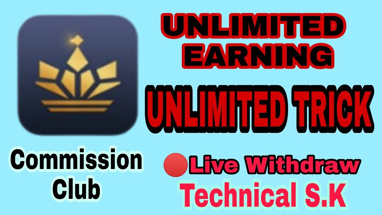 🔴Live Proff//Commission Club// Unlimited earning money// Unlimited Trick// Technical S.K