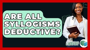 Are All Syllogisms Deductive? - The Language Library