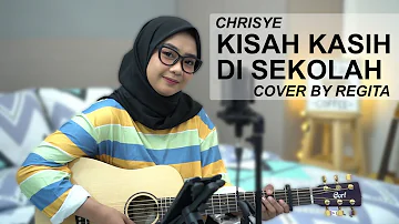 KISAH KASIH DI SEKOLAH - CHRISYE (COVER BY REGITA ECHA)