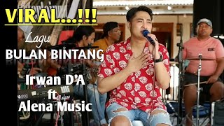 VIRAL....!!! Bulan Bintang Irwan D'A ft Alena Music Full Version Aransemen