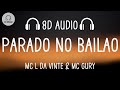 Gambar cover MC L Da Vinte & MC Gury - Parado no Bailão 8D