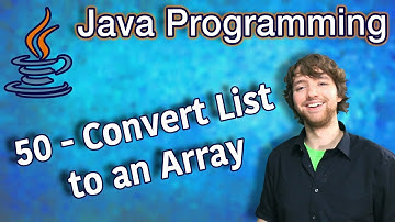 Java Programming Tutorial 50 - Convert List to an Array