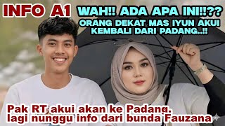 Info A1 Geger Orang Dekat Iyun Akui Kembali Dari Padang Pak Rt Sebut Nunggu Info Dari Fuja