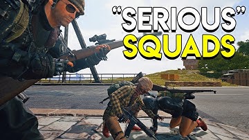 "SERIOUS" SQUADS - PlayerUnknown