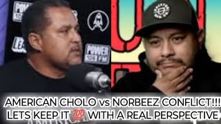 AMERICAN CHOLO vs NORBEEZ CONFLICT!!! LETS KEEP IT 💯 #new #viral #podcast #raza #california