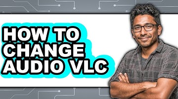 How to Change Audio Vlc (easy Method)