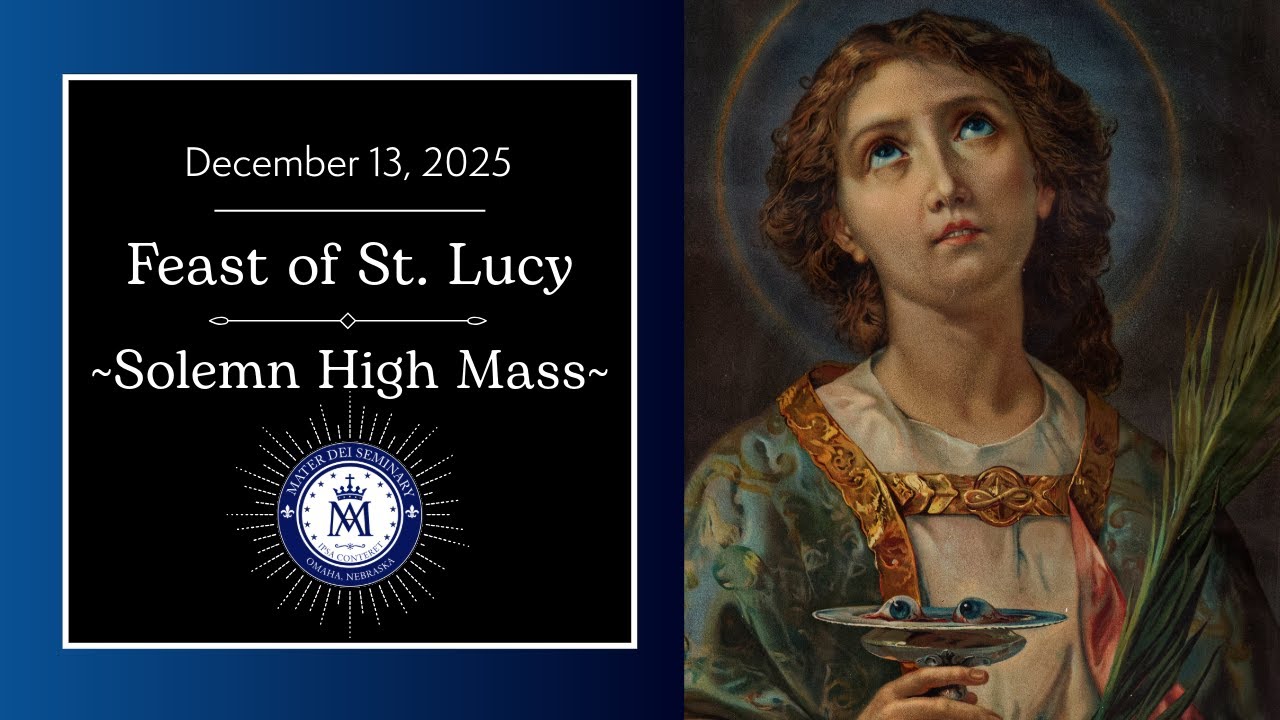 Solemn High Mass for the Feast of St. Lucy