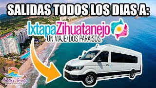 🚐 SALIDAS TODOS LOS DÍAS A IXTAPA ZIHUATANEJO 🌴☀️🌊