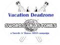 Dead-zone Vacation. A Swords 'n' Stones SOLO campaign