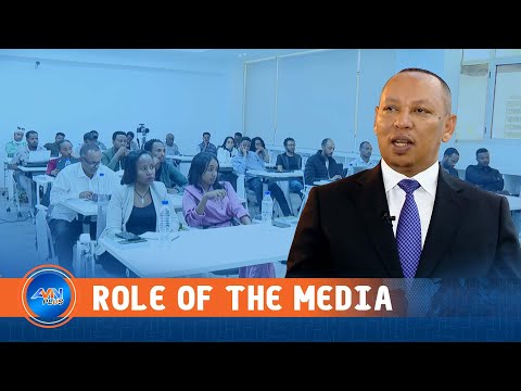 CHIEF GOVERNMENT WHIP TESFAYE BELJIGE ASKS MEDIA OUTLETS TO SHARE ACCURATE AND POSITIVE STORIES