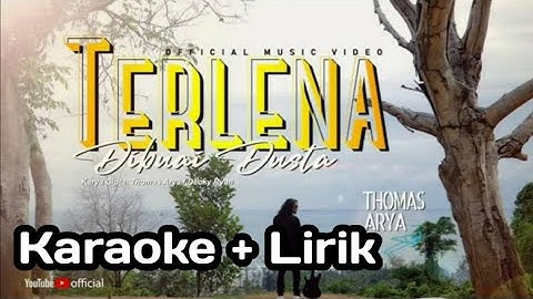 Terlena Dibuai Dusta - Thomas Arya (Karaoke + Lirik)