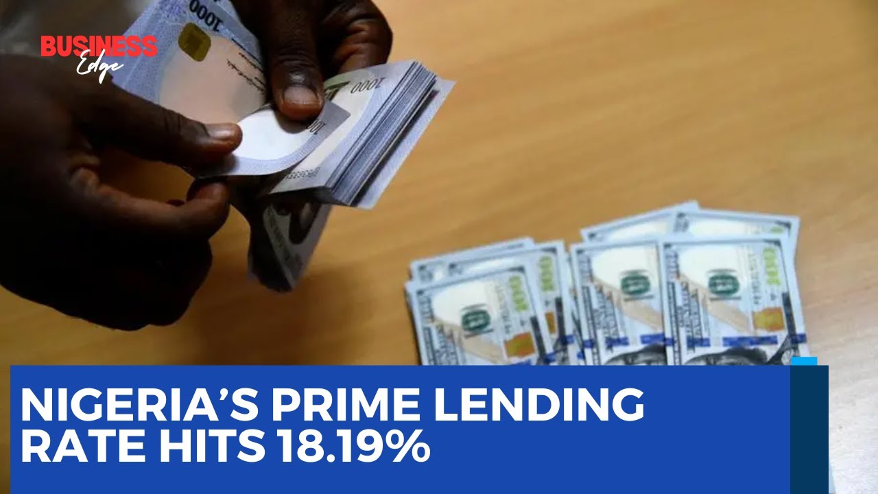 Nigeria’s Prime Lending Rate Rises to 18.19%