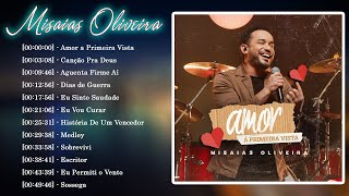 Misaias Oliveira | As Melhores gospel e Músicas Novas 2022 | Amor a Primeira Vista,Canção Pra Deus..