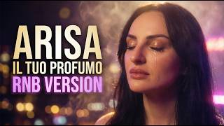 Arisa – Il Tuo Profumo (RNB Version) 🔥 Emotional Remix 2026
