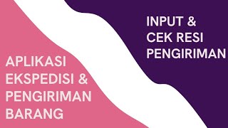 APLIKASI EKSPEDISI PENGIRIMAN BARANG | INPUT PENGIRIMAN BARANG & CEK RESI screenshot 3