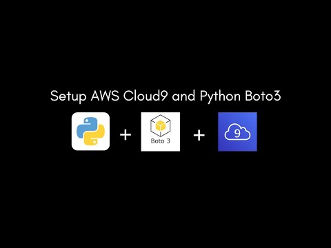 Setup AWS Cloud9 and Python Boto3