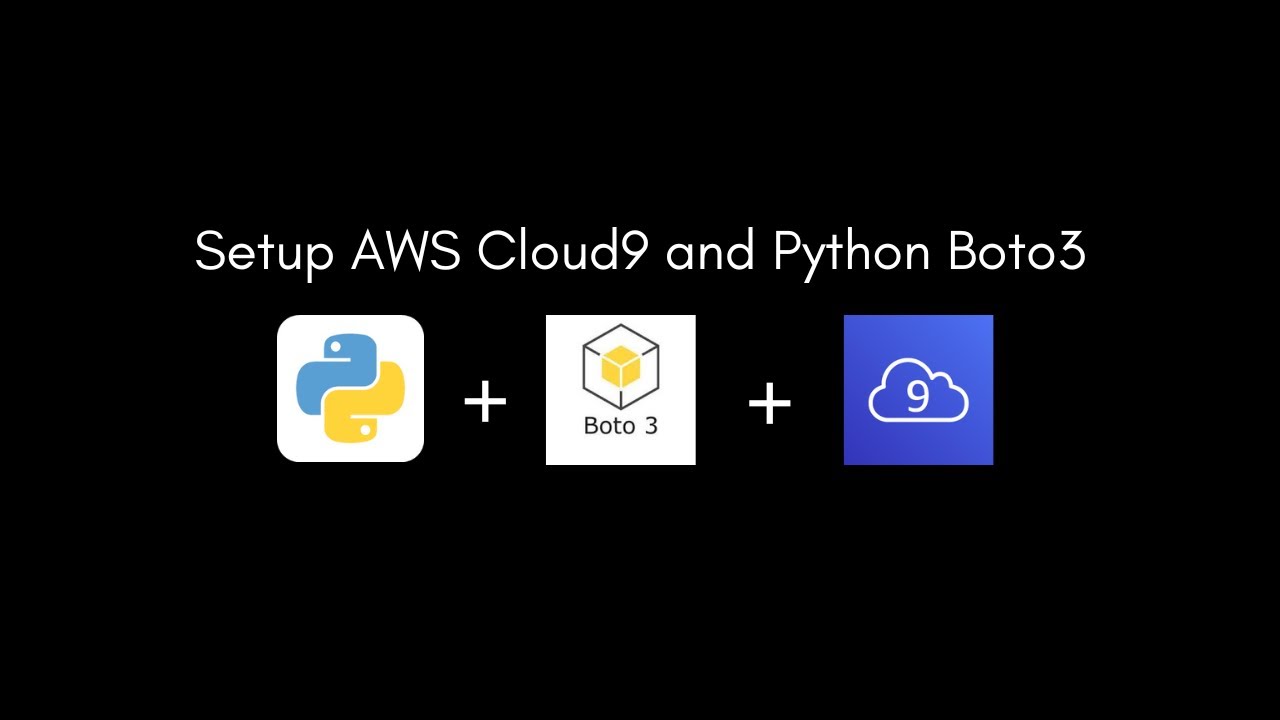 Setup AWS Cloud9 and Python Boto3 - YouTube