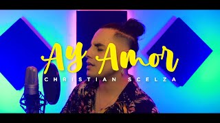 Ay Amor - Christian Scelza