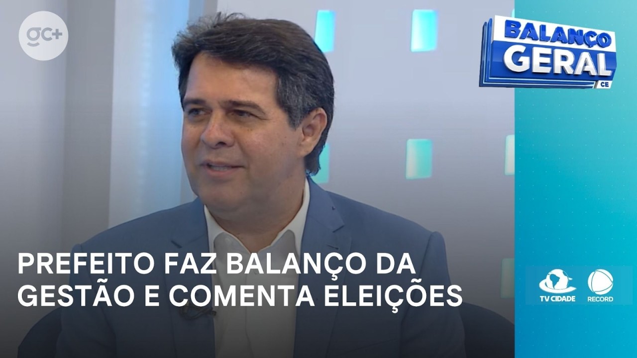 Prefeito de Fortaleza faz balanço de quase 2 anos de gestão e fala das eleições | Balanço Geral CE