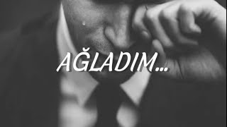 Serdar Tuncer - Ağladım