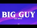 Ice Spice - Big Guy ( lyrics video  ) 
