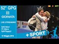 52° GPG Trofeo "Kinder +Sport" - III GIORNATA - SpM All./FF All./SpM Rag.