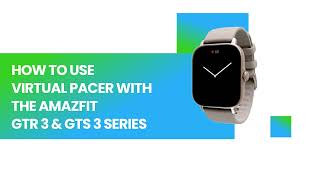Tutorial | How To Use Virtual Pacer | Amazfit GTR 3 & GTS 3 Series screenshot 1