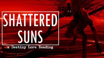 Shattered Suns (The Story of Rhulk) | a Destiny Lore Reading