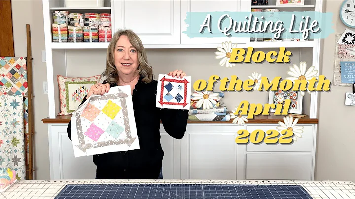 Quilt Block of the Month: April 2022 | A Quilting ...