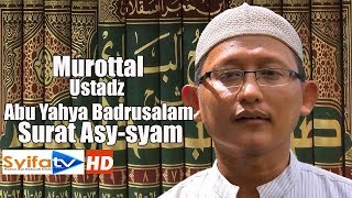 Murottal Ustadz Abu Yahya Badrussalam -  Ustadz Abu Yahya Badrussalam,Lc.