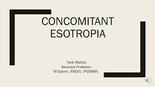 CONCOMITANT ESOTROPIA - INTRODUCTION & INFANTILE ESOTROPIA