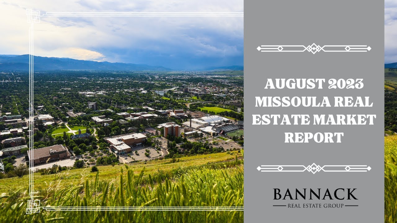 Missoula Real Estate Market Report August 2023 YouTube