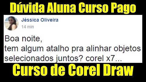Curso de Corel Draw ► Dúvida Aluna Curso Completo   Como Alinhar Objetos