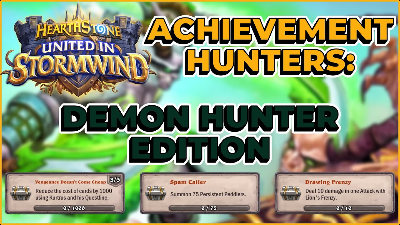 How to Do Hearthstone Stormwind Achievements: Demon Hunter Edition of Gameplay Achievement Hunters