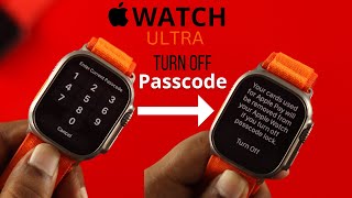 How To Turn OFF Passcode on Apple Watch Ultra! [Keeps Asking Randomly]