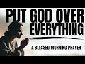 God over everything  trust in the lord christian motivation  morning prayer today