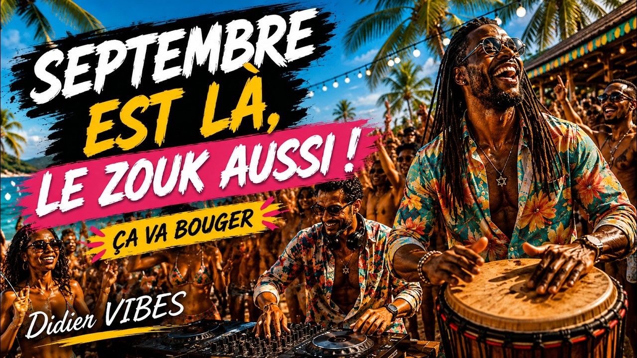 SEPTEMBRE EST LÀ, LE ZOUK AUSSI ! 