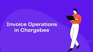 Invoice Operations in Chargebee