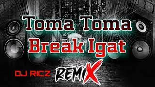 Toma Toma Break Igat ( DJ RICZ REMIX) discoremix tiktokhits 2023 tiktok