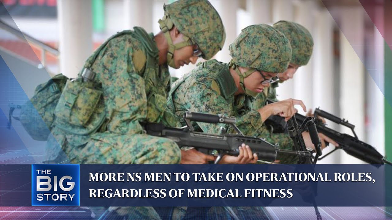More NSmen to take on operational roles, regardless of medical fitness | THE BIG STORY