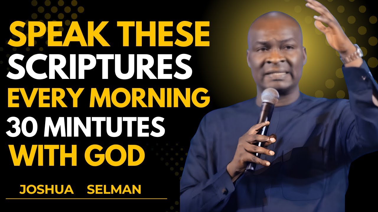 SPEAK THESE SCRIPTURES BEFORE YOU LEAVE HOME | MORNING DECLARATIONS WITH APOSTLE JOSHUA SELMAN