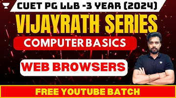 CUET PG LLB 2024 | Computer Basics | Web Browsers | CUET PG LLB Preparation 2024