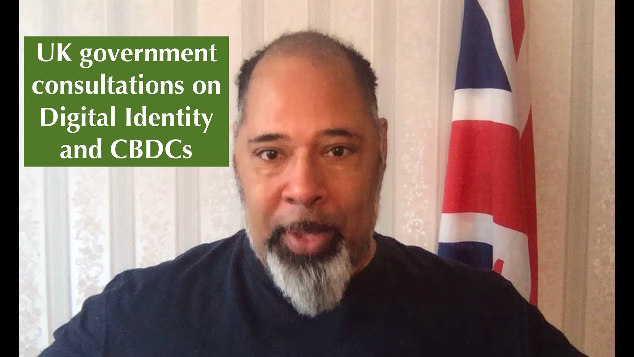 UK Government consultations on Digital Identity and CBDC (Central Bank