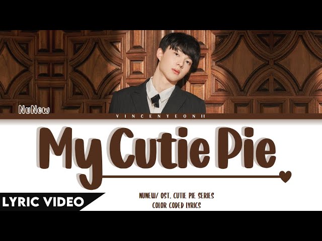NuNew - My Cutie Pie (ไอ้คนน่ารัก) (Ost. Cutie Pie Series) | (Thai/Rom/Eng) Lyric Video class=