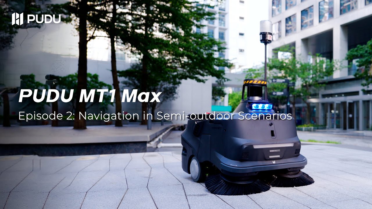 Episode 2 | PUDU MT1 Max: Navigation in Semi-outdoor Scenarios