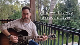 All I want is you - U2 (acoustic cover)