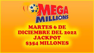 Resultados Mega Millions Martes 6 de Diciembre del 2022 $354 Millones de dolares