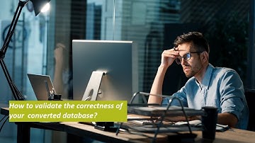 How to validate the correctness of your converted database | DataMatch